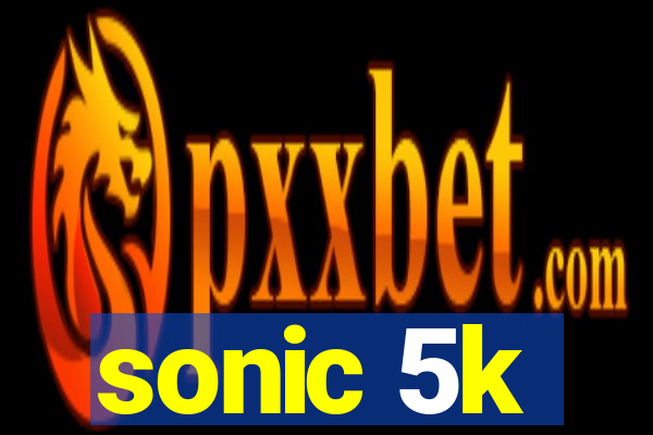 sonic 5k